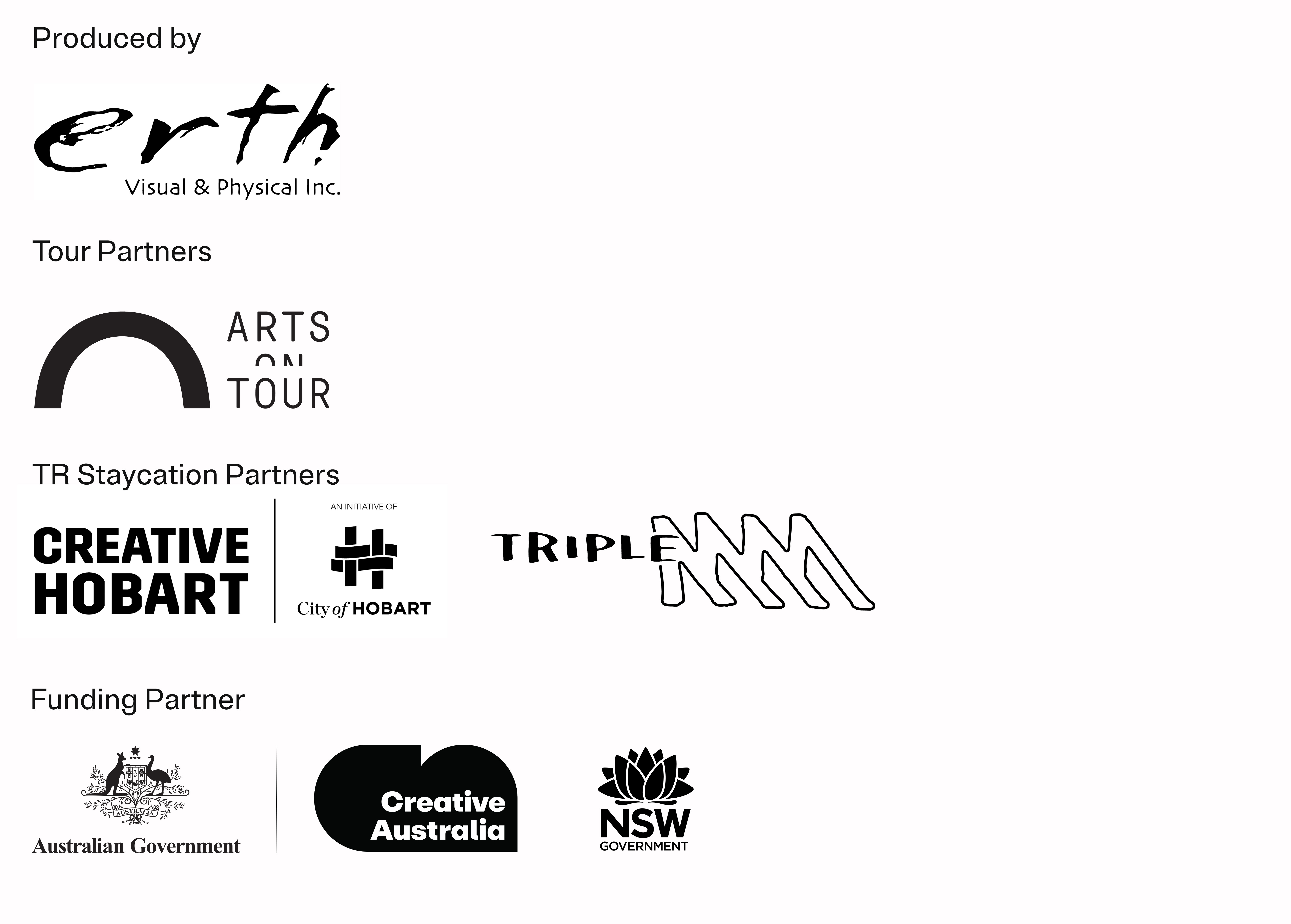 1. Erth Visual & Physical Inc. 2. Creative Australia 3. NSW Government 4. Arts on Tour