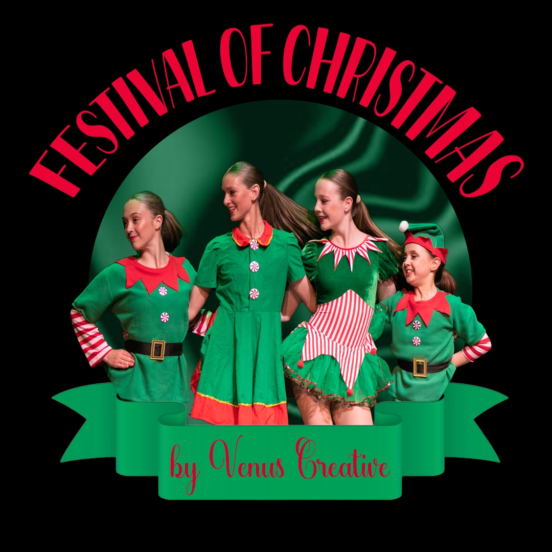 Festival of Christmas Four girls dressed in green and red Christmas elf costumes. The graphic words around them say Festival of Christmas by Venus Creative