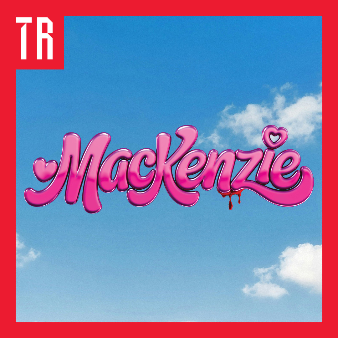 Square graphic with a bright red border framing a blue sky with soft white clouds. The name “Mackenzie” appears across the centre in glossy, hot-pink 3D script lettering, decorated with pink hearts and small red  blood drips. A white stylised “TR” logo sits in the top-left corner.