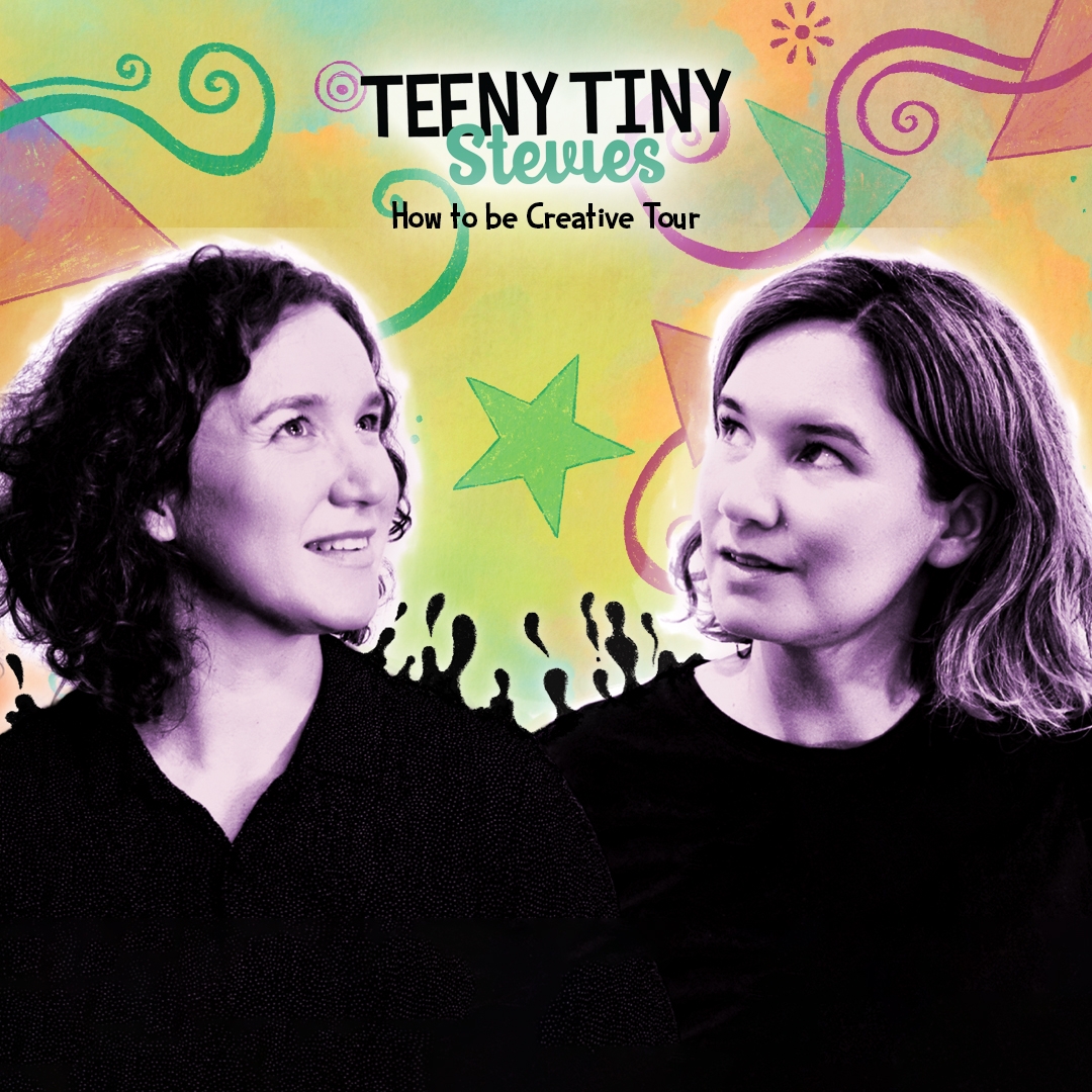 Teeny Tiny Stevies - Theatre Royal Hobart - Children entertainment