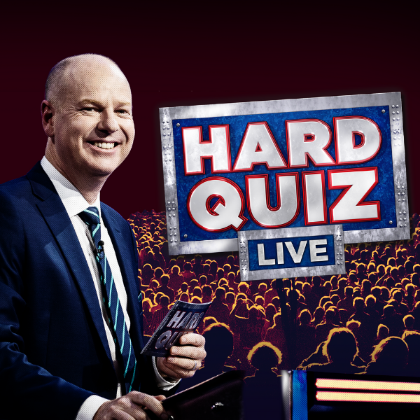THEATRE ROYAL - HARD QUIZ - COMEDY - HOBART