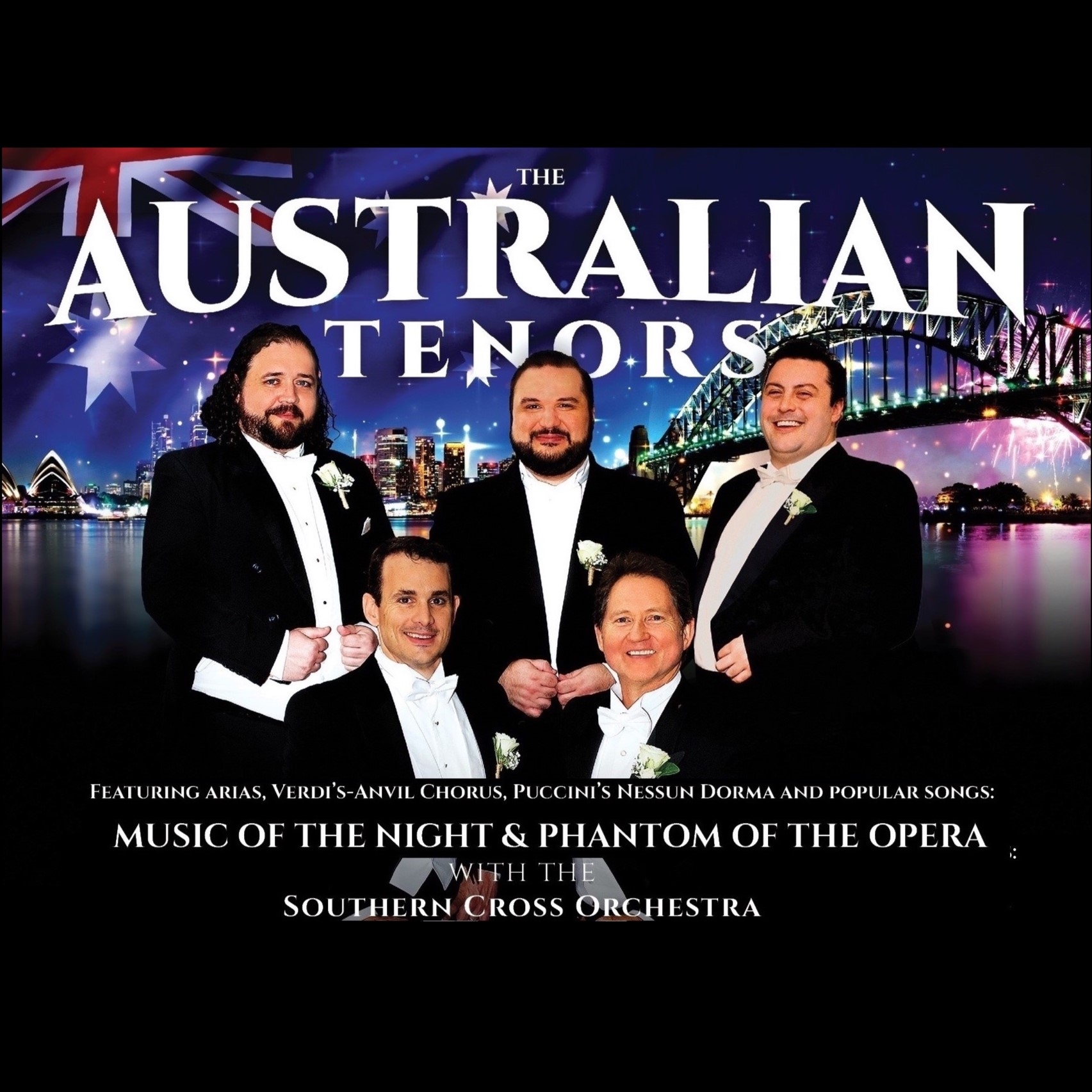 The Australian Tenors Five men in black tuxedos standing in front of a graphic with the Sydney Harbour Bridge, the Sydney Opera House and the Australian flag. The text on the image says The Australian Tenors.