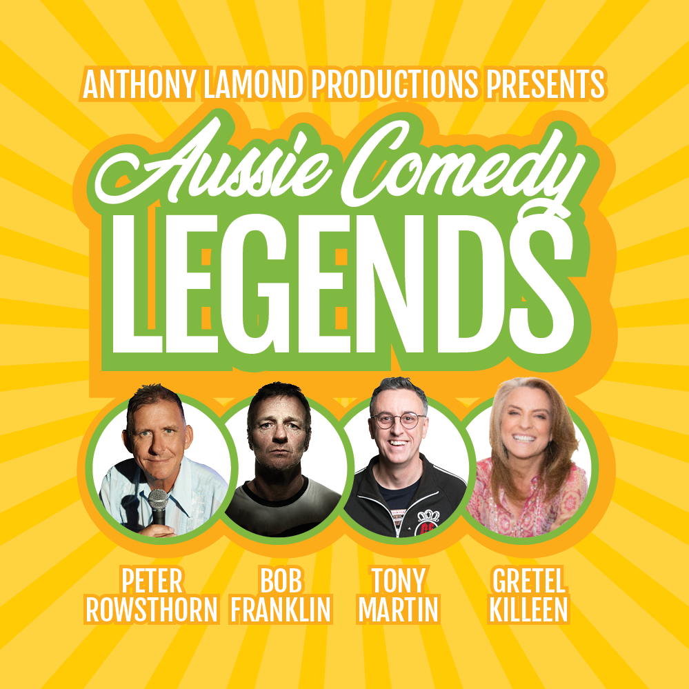 Aussie Comedy Legends - Theatre Royal Hobart - Comedy 