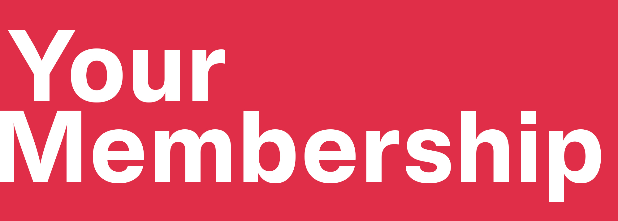 Text in white saying Your Membership sits on a red background